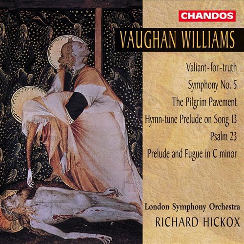 Williams / Lso / Hickox - Symphony 5 / Valiant for Truth / Pilgrim Pavement 1CD