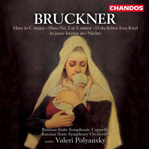Bruckner / Kuzvetsova / Golub / Polyanski - Mass in C Major / Mass 2 in E Minor 1CD