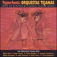 Tejano Roots Orquestas Tejan - Tejano Roots: Orquestas Tejanas 1CD