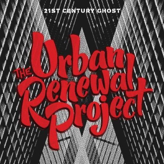 Urban Renewal Project - 21st Century Ghost 1CD