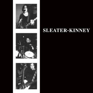 Sleater-Kinney - Sleater-Kinney 1CD