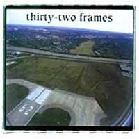 Thirty Two Frames - Thirty Two Frames 1CD