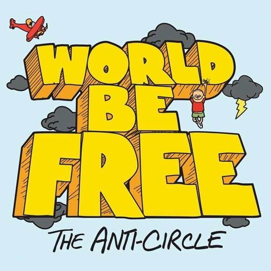 World Be Free - The Anti-Circle 1CD