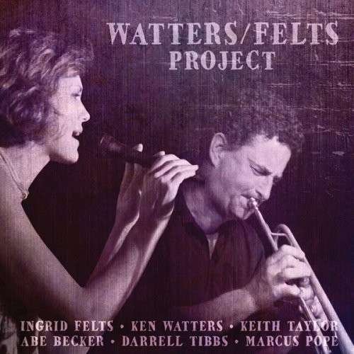 Watters / Felts Project - Watters / Felts Project 1CD
