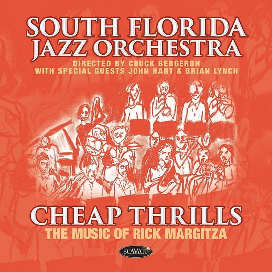 South Florida Jazz Orchestra - Cheap Thrills: The Music Of Rick Margitza 1CD