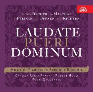 Fischer; Maschat; Pelikan; off - Laudate Pueri Dominum: Music O 1CD