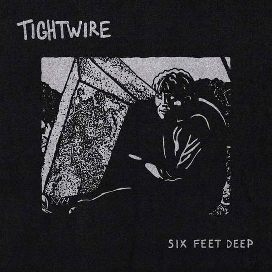 Tightwire - Six Feet Deep 1CD