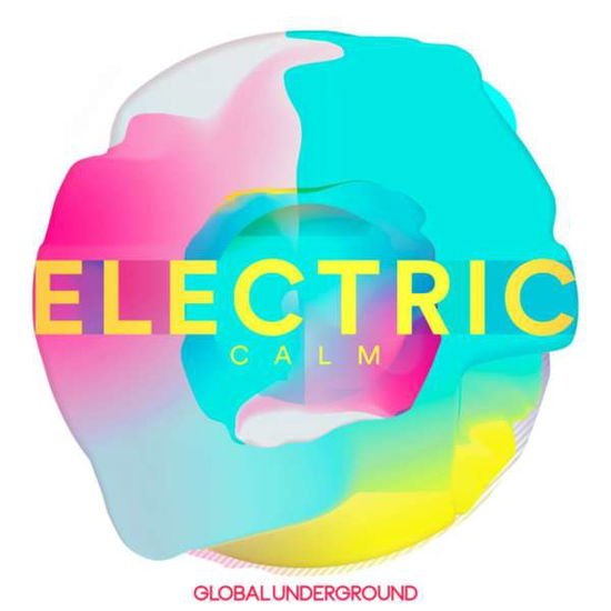 Global Underground: Electric Calm 7 / Various - Global Underground: Electric Calm 7 / Various 1CD