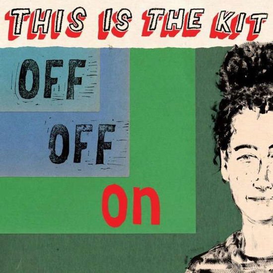This Is The Kit - Off Off On 1CD