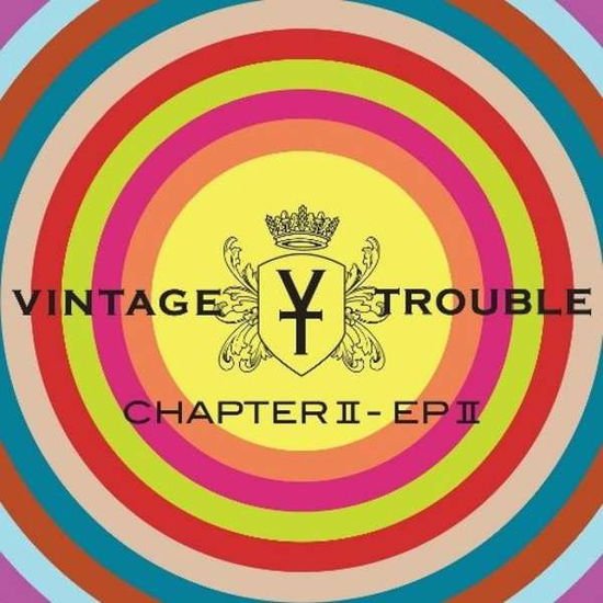 Vintage Trouble - Chapter Ii, Ep Ii 2CD