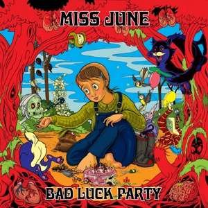 Miss June - Bad Luck Party 1CD