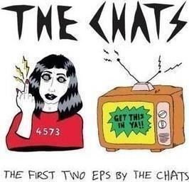 THE CHATS THE FIRST TWO EPS BY THE CHATS CD