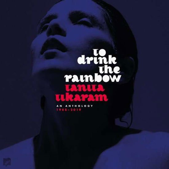 Tanita Tikaram - To Drink the Rainbow: an Anthology 1988-2019 1CD