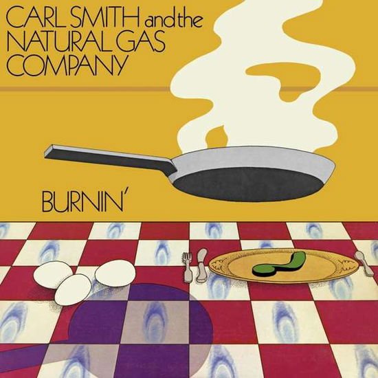 Carl Smith and the Natural Gas Company - Burnin 1CD