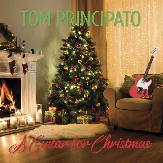 Tom Principato - A Guitar For Christmas 1CD