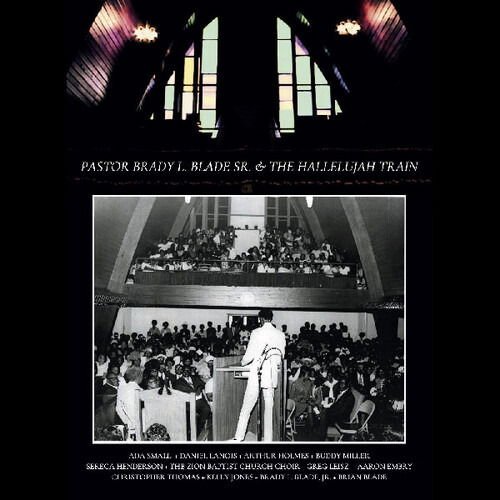Pastor Brady L. Blade / Sr. / the Hallelujah Train - Pastor Brady L. Blade. Sr. & The Hallelujah Train Blu-ray