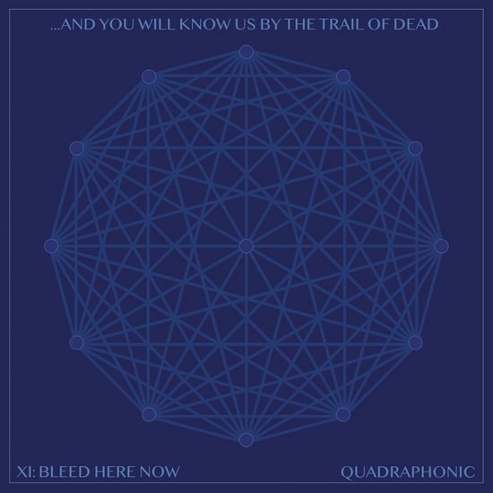 And You Will Know Us by the Trail of Dead - Xi: Bleed Here Now 1CD
