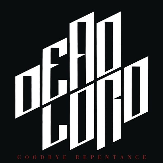 Dead Lord - Goodbye Repentance (Re-issue 2023) 1CD