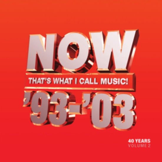 Now That's What I Call 40 Years: Vol 2 - 1993-2003 - Now Thats What I Call 40 Years: Volume 2 - 1993-2003 1CD