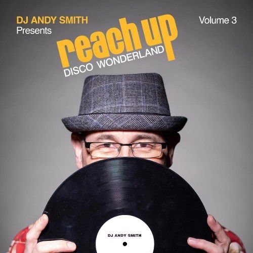 DJ Andy Smith Presents Reach Up Disco / Various - DJ Andy Smith Presents Reach Up Disco / Various 2CD