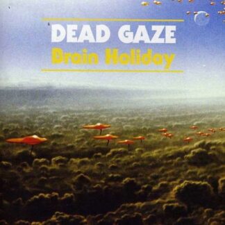 DEAD GAZE Brain Holiday CD