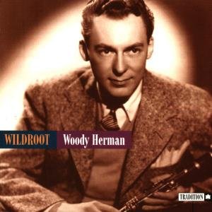 Woody Herman - Wildroot 1CD