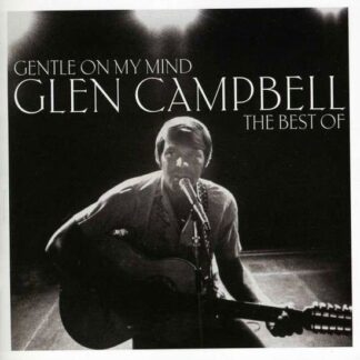Glen Campbell - Gentle On My Mind: The Best Of 1CD