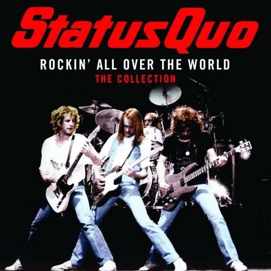 Status Quo - Rockin All Over The World - The Collection 1CD