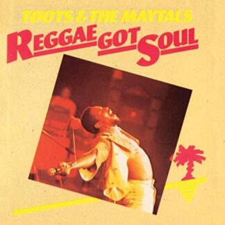 Toots & The Maytals - Reggae Got Soul 1CD