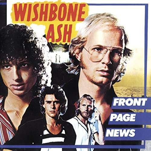 Wishbone Ash - Front Page News 1CD