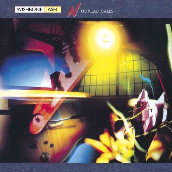 Wishbone Ash - Nouveau Calls 1CD