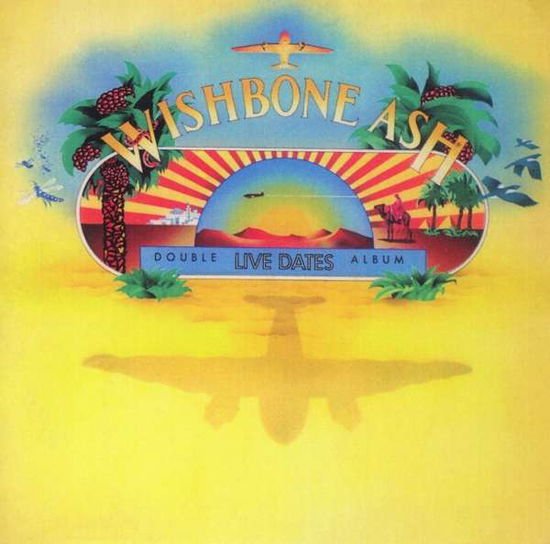 Wishbone Ash - Live Dates + 1 2CD