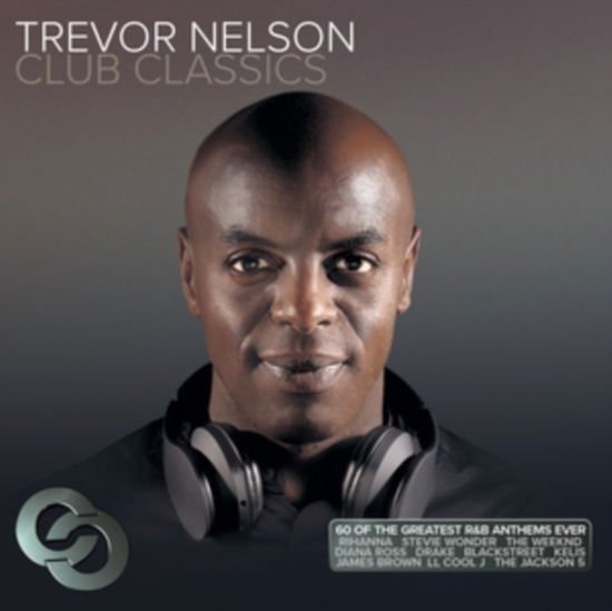 Trevor Nelson Club Classics / Various - Trevor Nelson Club Classics / Various 1CD