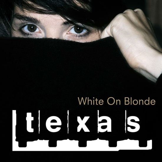Texas - White On Blonde 1CD
