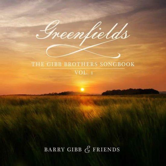 BARRY GIBB & FRIENDS Greenfields:: The Gibb Brothers Songbook Vol. 1 CD