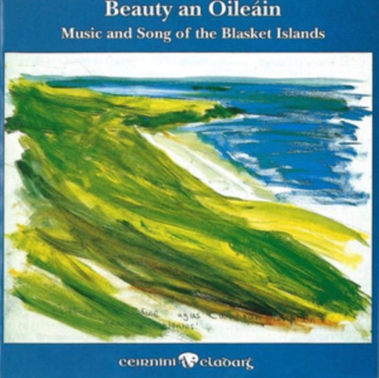 Beauty An Oileáin - Music And Song Of The Blasket Islands 1CD
