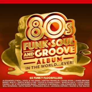 Best 80s Funk Soul & Groove Album in the World - Best 80s Funk Soul & Groove Album in the World 3CD