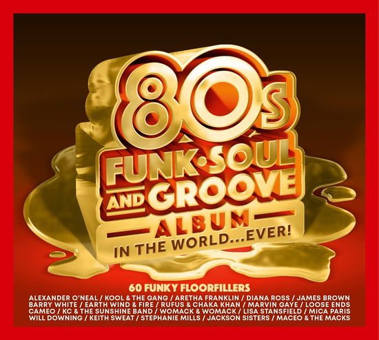 Best 80s Funk Soul & Groove Album in the World - Best 80s Funk Soul & Groove Album in the World 3CD