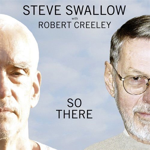Swallow Steve with Creeley Robert - So There 1CD