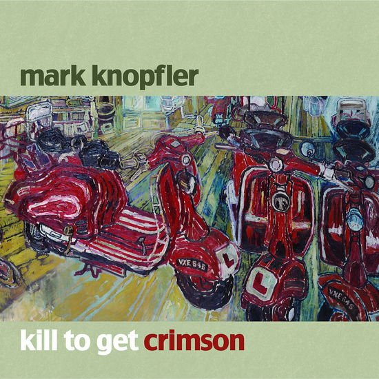 KNOPFLER MARK KILL TO GET CRIMSON-EU VE CD