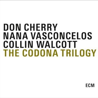 Don Cherry / Nana Vasconcelos / Collin Walco - The Codona Trilogy 3CD