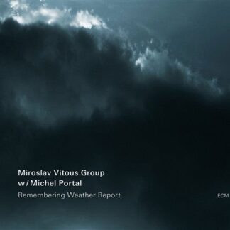 Miroslav Vitous - Remembering Weather Repor 1CD