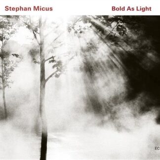 Stephan Micus - Bold As Light 1CD