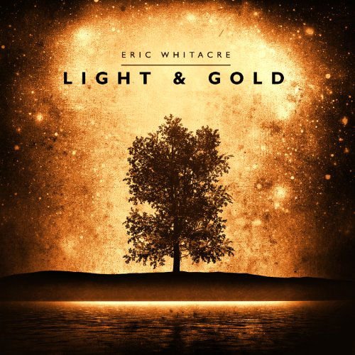Eric Whitacre - Light & Gold 1CD