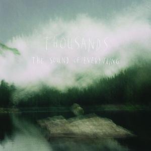 Thousands - Sound Of Everything 1CD