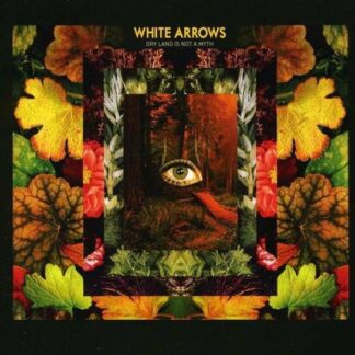 White Arrows - Dry Land is Not a Myth 1CD