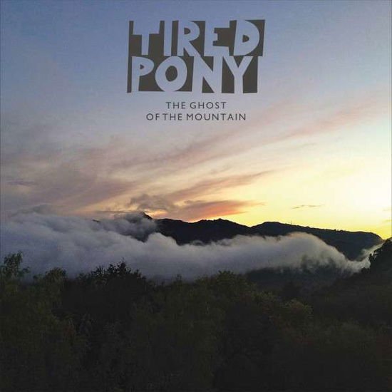 Tired Pony - Ghost Of The Mountain 1CD