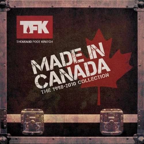 Thousand Foot Krutch - Made in Canada the 1CD