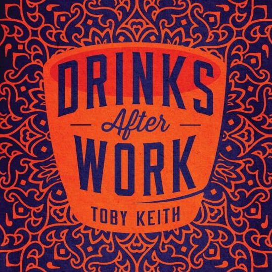 Toby Keith - Drinks After Work 1CD
