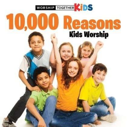 Worship Together Kids 10 000 - Worship Together Kids 10 000 1CD